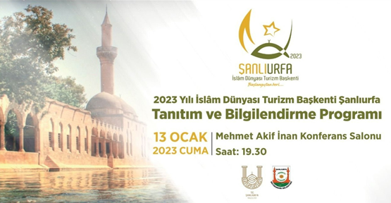 ’2023 İslam Dünyası Turizm Başkenti Şanlıurfa’’ Bilgilendirme Toplantısı