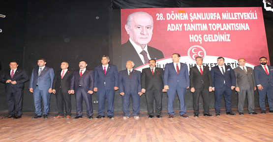 MHP Urfa Milletvekili adaylarını tanıttı